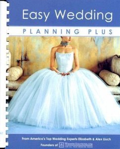 Easy Wedding Planning Plus [With Fashion & Beauty Guide] - Lluch, Alex A.
