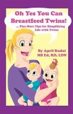 Oh Yes You Can Breastfeed Twins! ...Plus More Tips for Simplifying Life with Twins