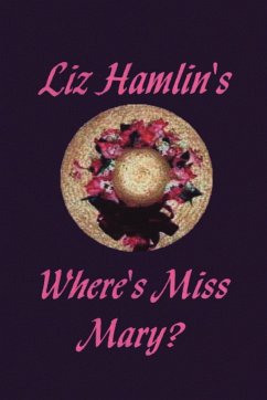 Where's Miss Mary? - Hamlin, Liz