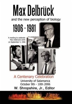 Max Delbrck and the New Perception of Biology 1906-1981