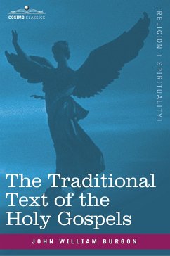 The Traditional Text of the Holy Gospels - Burgon, John William