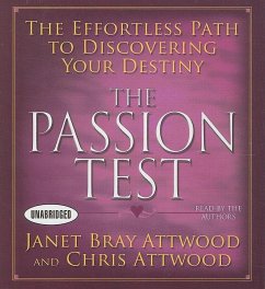 The Passion Test: The Effortless Path to Discovering Your Destiny - Attwood, Janet Bray Attwood, Chris