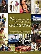How to balance your life¿God¿s way - Warren, Traci L.