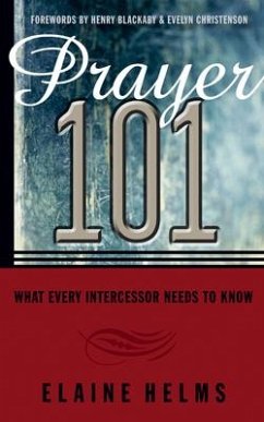 Prayer 101: What Every Intercessor Needs to Know - Helms, Elaine