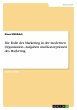 Die Rolle des Marketing in der modernen... - Bild 1