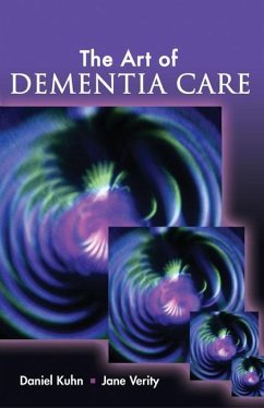 The Art of Dementia Care - Kuhn, Daniel; Verity, Jane