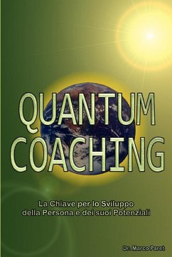 Quantum Coaching - La Chiave per lo Sviluppo della Persona e dei Potenziali - Linguistica, Comunicazione Non Verbale, PNL 3 e Quantum in rapporto al Coaching - Paret, Marco