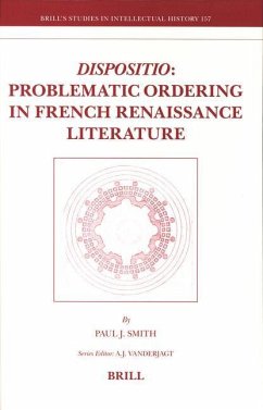 Dispositio: Problematic Ordering in French Renaissance Literature - Smith, Paul J