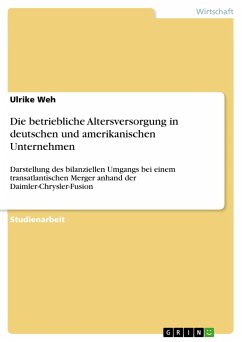 Die betriebliche Altersversorgung in deutschen und amerikanischen Unternehmen - Weh, Ulrike