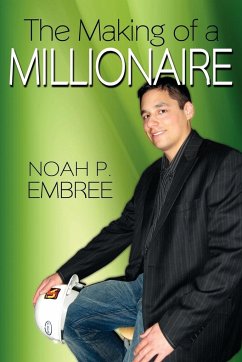 The Making of a Millionaire - Embree, Noah P.