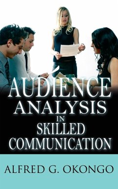 Audience Analysis in Skilled Communication - Okongo, Alfred G.