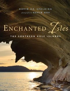 Enchanted Isles: The Southern Gulf Islands - Spalding, David A. E.
