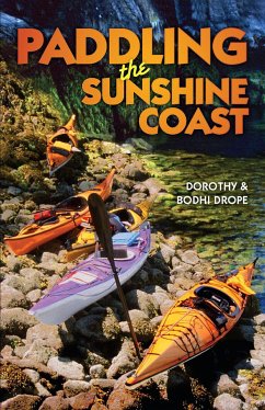 Paddling the Sunshine Coast - Drope, Bodhi; Drope, Dorothy