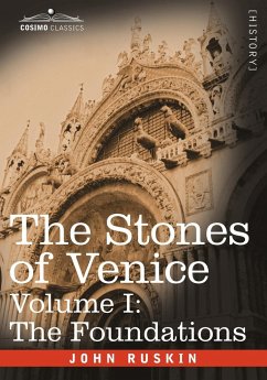 The Stones of Venice - Volume I - Ruskin, John