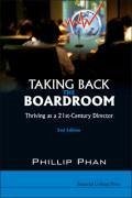Taking Back the Boardroom: Thriving as a 21st-Century Director (2nd Edition) - Phan, Phillip H