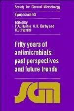 Fifty Years of Antimicrobials - Hunter, P. A. / Darby, G. K. / Russell, N. J. (eds.)