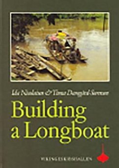 Building a Longboat: An Essay on the Culture and History of a Bornean People - Nicolaisen, Ida; Damgard-Sorensen, Tinna