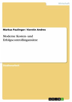 Moderne Kosten- und Erfolgscontrollingansätze - Andres, Kerstin; Paulinger, Markus