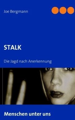 STALK - Bergmann, Joe;Bergmann, J.