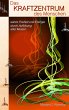 Das Kraftzentrum des Menschen - Bild 1