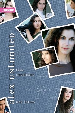 Alex Unlimited, Volume 3: True Chemistry: True Chemistry Volume 3 - Jolley, Dan