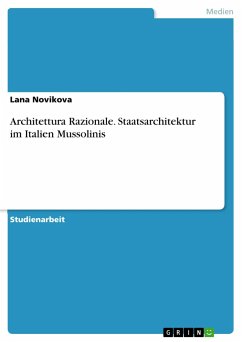 Architettura Razionale. Staatsarchitektur im Italien Mussolinis - Novikova, Lana