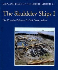 The Skuldevel Ships I: Topography, Archaeology, History, Conservation and Display - Crumlin-Pedersen, Ole