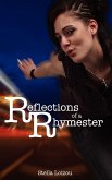 Reflections of a Rhymester Reflections of a Rhymester