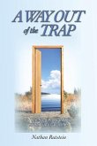 A Way Out of the Trap: A Ten-Step Program for Spiritual Growth