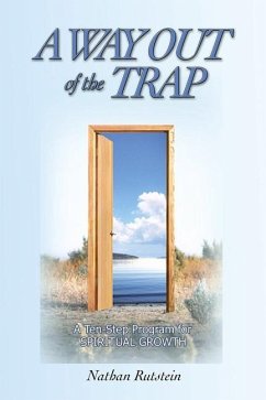 A Way Out of the Trap: A Ten-Step Program for Spiritual Growth - Rutstein, Nathan