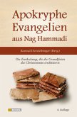 Apokryphe Evangelien aus Nag Hammadi Apokryphe Evangelien aus Nag Hammadi
