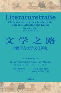 Literaturstraße - Yushu, Zhang / Thomé, Horst / Maoping, Wei / Jianhua, Zhu / Braungart, Georg (Hgg.)