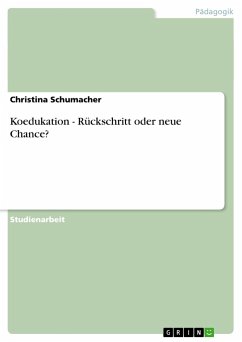 Koedukation - Rückschritt oder neue Chance? - Schumacher, Christina