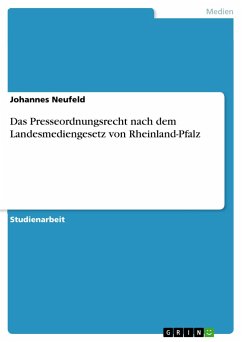 Das Presseordnungsrecht nach dem Landesmediengesetz von Rheinland-Pfalz - Neufeld, Johannes