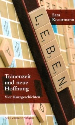 Tränenzeit und neue Hoffnung - Kosurmann, Sara