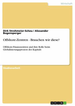 Offshore-Zentren - Brauchen wir diese? - Bogensperger, Alexander; Strohmeier-Scheu, Dirk