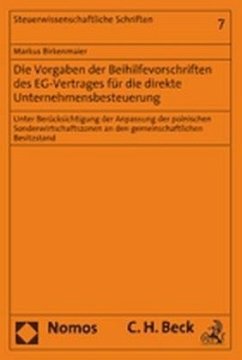 Die Vorgaben der Beihilfevorschriften des EG-Vertrages für die direkte Unternehmensbesteuerung - Birkenmaier, Markus