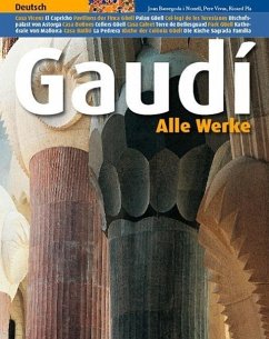 Gaudí : alle Werke - Bassegoda i Nonell, Joan; Vivas, Pere; Pla, Ricard . . . [et al.