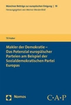 Makler der Demokratie - Das Potenzial europäischer Parteien am Beispiel der Sozialdemokratischen Partei Europas - Huber, Til