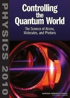 Controlling the Quantum World - National Research Council; Division on Engineering and Physical Sciences; Board On Physics And Astronomy; Committee on Amo 2010