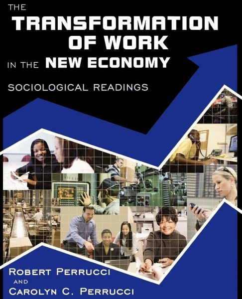 The Transformation of Work in the New Economy The Transformation of Work in the New Economy