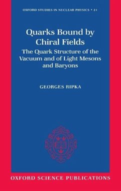 Quarks Bound by Chiral Fields - Ripka, Georges