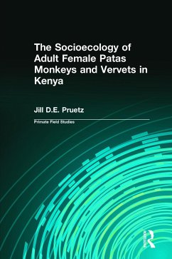 The Socioecology of Adult Female Patas Monkeys and Vervets in Kenya - Pruetz, Jill D E