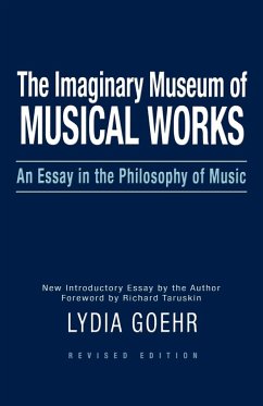 The Imaginary Museum of Musical Works - Goehr, Lydia (Professor of Philosophy and Aesthetics, Professor of P