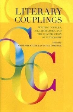 Literary Couplings: Writing Couples, Collaborators, and the Construction of Authorship