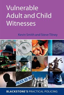 Vulnerable Adult and Child Witnesses - Smith, Kevin; Tilney, Steve