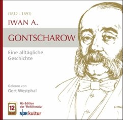 Eine alltägliche Geschichte, 12 Audio-CDs - Gontscharow, Iwan Aleksandrowitsch