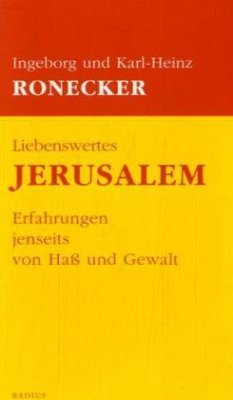 Liebenswertes Jerusalem - Ronecker, Ingeborg; Ronecker, Karl-Heinz