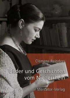 Bilder und Geschichten vom Niederrhein - Reinders, Clemens