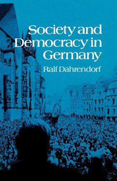 Society and Democracy in Germany - Dahrendorf, Ralf